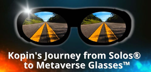 The countdown is on to "Kopin's Journey from Solos® to Metaverse Glasses™!"